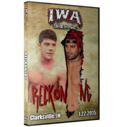 IWA Mid-South DVD January 22, 2015 "Reckoning" - Clarksville, IN IWA Mid-South DVD January 22, 2015 "Reckoning" - Clarksville, IN