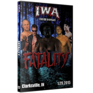 IWA Mid-South DVD January 29, 2015 "Fatality" - Clarksville, IN IWA Mid-South DVD January 29, 2015 "Fatality" - Clarksville, IN