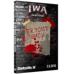 IWA Mid-South DVD February 5, 2015 "Tryout Show" - Clarksville, IN IWA Mid-South DVD February 5, 2015 "Tryout Show" - Clarksville, IN