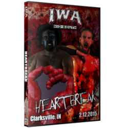 IWA Mid-South DVD February 12, 2015 "Heartbreak" - Clarksville, IN IWA Mid-South DVD February 12, 2015 "Heartbreak" - Clarksville, IN