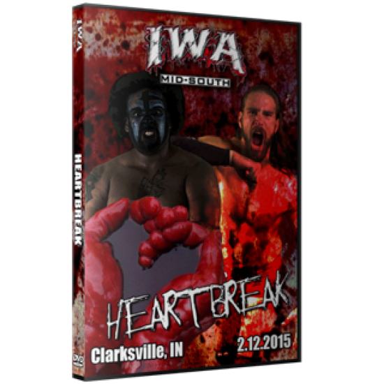 IWA Mid-South DVD February 12, 2015 "Heartbreak" - Clarksville, IN
