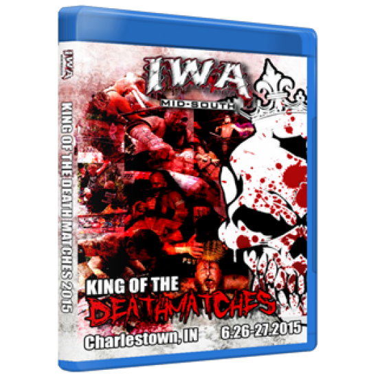 IWA Mid-South Blu-ray/DVD June 26 & 27, 2015 "2015 King of the Death Matches: Night 1 & 2" - Charlestown, IN 