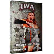 IWA Mid-South DVD October 9, 2015 "19th Anniversary Show" - Clarksville, IN IWA Mid-South DVD October 9, 2015 "19th Anniversary Show" - Clarksville, IN
