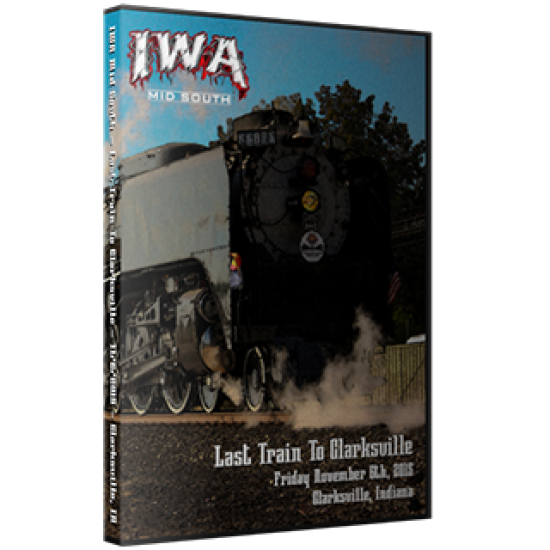 IWA Mid-South DVD November 6, 2015 "Last Train to Clarksville" - Clarksville, IN 