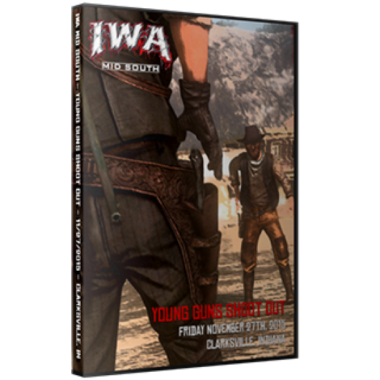 IWA Mid-South DVD November 27, 2015 "Young Guns Shoot Out" - Clarksville, IN 