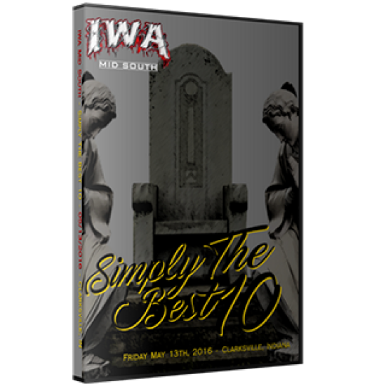 IWA Mid-South DVD May 13, 2016 "Simply the Best 10" - Clarksville, IN