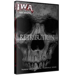 IWA Mid-South DVD May 26, 2016 "Retribution" - Clarksville, IN  IWA Mid-South DVD May 26, 2016 "Retribution" - Clarksville, IN