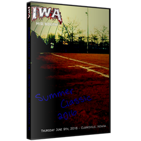 IWA Mid-South DVD June 9, 2016 "Summer Classic 2016" - Clarksville, IN 