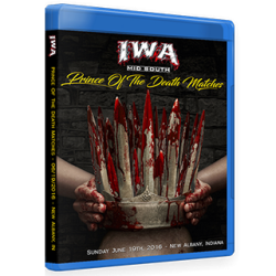 IWA Mid-South Blu-ray/DVD June 19, 2016 "Prince of the Death Matches" - New Albany, IN IWA Mid-South Blu-ray/DVD June 19, 2016 "Prince of the Death Matches" - New Albany, IN