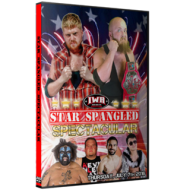 IWA Mid-South DVD July 7, 2016 "Star Spangled Spectacular" - Clarksville, IN  IWA Mid-South DVD July 7, 2016 "Star Spangled Spectacular" - Clarksville, IN