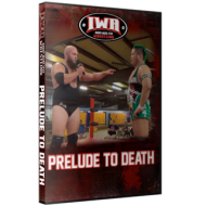 IWA Mid-South DVD August 4, 2016 "Prelude to Death" - Clarksville, IN  IWA Mid-South DVD August 4, 2016 "Prelude to Death" - Clarksville, IN