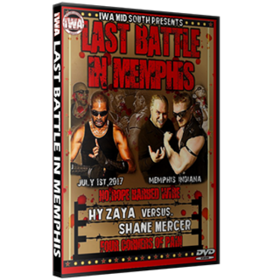 IWA Mid-South DVD July 1, 2017 "Last Battle in Memphis" - Memphis, IN 