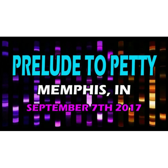 IWA Mid-South September 7, 2017 "Prelude to Petty 2017" - Memphis, IN (Download)