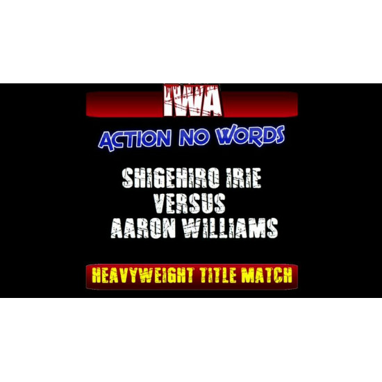 IWA Mid-South October 5, 2017 "Action No Words" - Memphis, IN (Download)