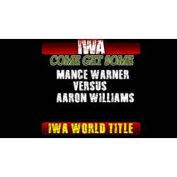 IWA Mid-South March 23 & October 19, 2017 "Tryout Show 2017, Come Get Some" - Memphis, IN (Download) IWA Mid-South March 23 & October 19, 2017 "Tryout Show 2017, Come Get Some" - Memphis, IN (Download)