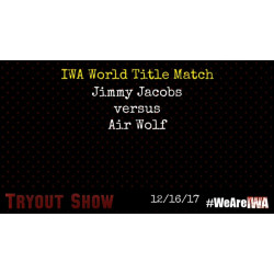 IWA Mid-South June 1 & December 16, 2017 "The Trial Series & Winter Tryout" - Memphis, IN (Download)