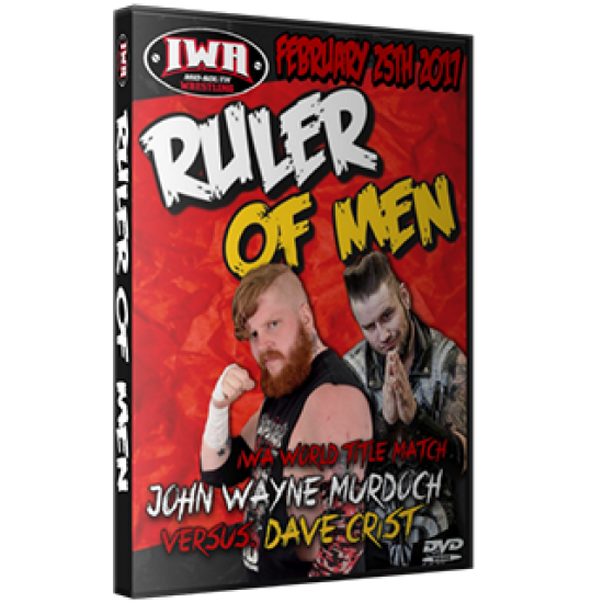 IWA Mid-South DVD February 25, 2017 "Ruler of Men" - Memphis, IN 