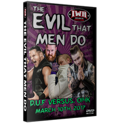 IWA Mid-South DVD March 10, 2017 "The Evil That Men Do" - Memphis, IN  IWA Mid-South DVD March 10, 2017 "The Evil That Men Do" - Memphis, IN