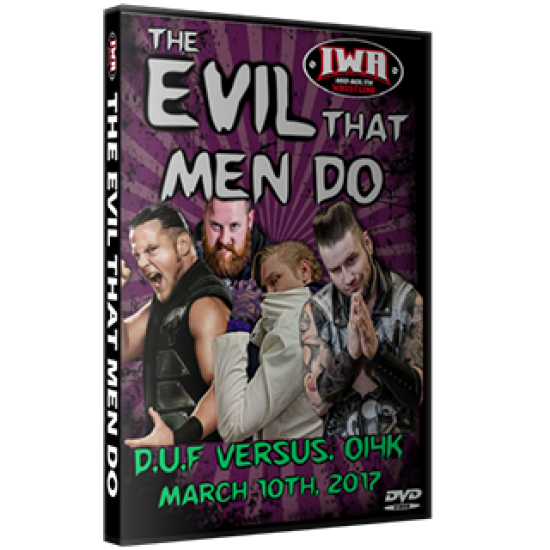 IWA Mid-South DVD March 10, 2017 "The Evil That Men Do" - Memphis, IN 