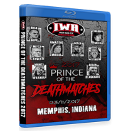 IWA Mid-South Blu-ray/DVD March 11, 2017 "Prince Of The Death Matches" - Memphis, IN  IWA Mid-South Blu-ray/DVD March 11, 2017 "Prince Of The Death Matches" - Memphis, IN