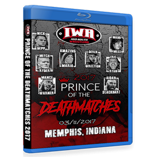 IWA Mid-South Blu-ray/DVD March 11, 2017 "Prince Of The Death Matches" - Memphis, IN 