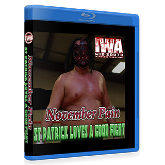 IWA Mid-South Blu-ray/DVD November 3, 2016 & March 16, 2017 "November Pain & St. Patrick Loves A Good Fight" - Clarksville, IN