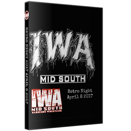 IWA Mid-South DVD April 8, 2017 "Retro Night" - Memphis, IN 