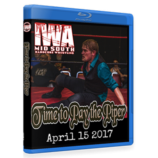 IWA Mid-South Blu-ray/DVD April 15, 2017 "Time to Pay the Piper" - Memphis, IN 