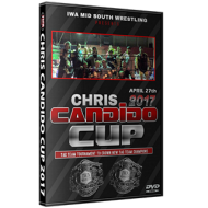IWA Mid-South DVD April 27, 2017 "2017 Chris Candido Cup" - Jeffersonville, IN  IWA Mid-South DVD April 27, 2017 "2017 Chris Candido Cup" - Jeffersonville, IN