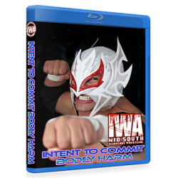 IWA Mid-South Blu-ray/DVD June 24, 2017 "Intent to Commit Bodily Harm" - Memphis, IN  IWA Mid-South Blu-ray/DVD June 24, 2017 "Intent to Commit Bodily Harm" - Memphis, IN