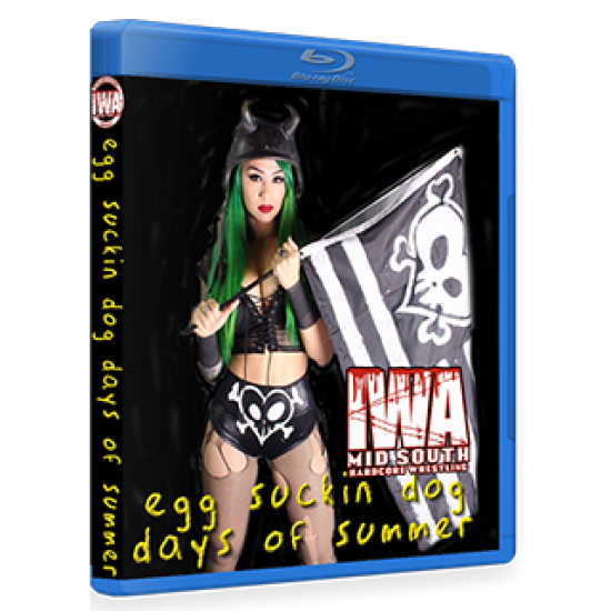 IWA Mid-South Blu-ray/DVD June 29, 2017 "Egg Suckin Dog Days of Summer" - Jeffersonville, IN