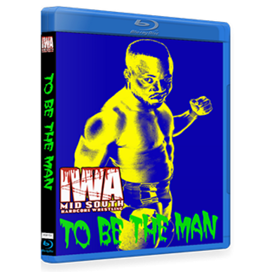 IWA Mid-South Blu-ray/DVD July 13, 2017 "To Be the Man" - Jeffersonville, IN