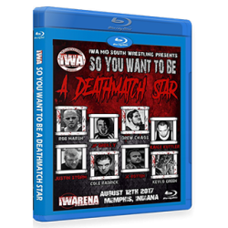 IWA Mid-South Blu-ray/DVD August 12, 2017 "So You Wanna Be a Deathmatch Star?" - Memphis, IN  IWA Mid-South Blu-ray/DVD August 12, 2017 "So You Wanna Be a Deathmatch Star?" - Memphis, IN
