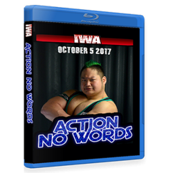 IWA Mid-South Blu-ray/DVD October 5, 2017 "Action No Words" - Memphis, IN IWA Mid-South Blu-ray/DVD October 5, 2017 "Action No Words" - Memphis, IN