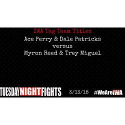 IWA Mid-South March 13, 2018 "Tuesday Night Fights" - Memphis, IN (Download) IWA Mid-South March 13, 2018 "Tuesday Night Fights" - Memphis, IN (Download)