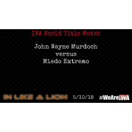 IWA Mid-South May 10, 2018 "In Like a Lion" - Memphis, IN (Download) IWA Mid-South May 10, 2018 "In Like a Lion" - Memphis, IN (Download)