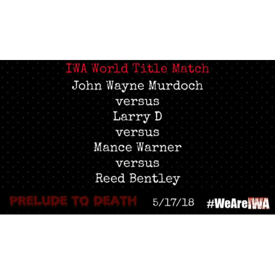 IWA Mid-South May 17, 2018 "Prelude To Death" - Memphis, IN (Download)