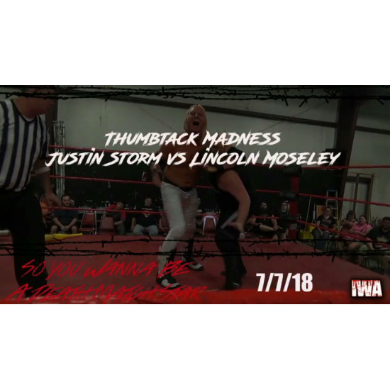 IWA Mid-South July 7, 2018 "So You Wanna Be a Death Match Star" - Memphis, IN (Download)