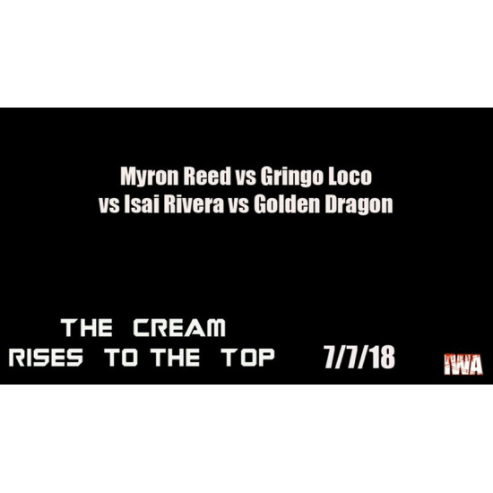 IWA Mid-South July 12, 2018 "The Cream Rises To The Top" - Memphis, IN (Download)
