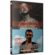 IWA Mid-South DVD September 6 & 7, 2018 "September Showdown & September Slamboree" - Memphis, IN  IWA Mid-South DVD September 6 & 7, 2018 "September Showdown & September Slamboree" - Memphis, IN