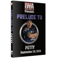 IWA Mid-South DVD September 20, 2018 "Prelude To Petty" - Memphis, IN IWA Mid-South DVD September 20, 2018 "Prelude To Petty" - Memphis, IN