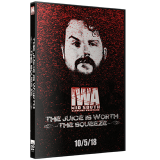 IWA Mid-South DVD October 5, 2018 "The Juice Is Worth The Squeeze" - Williamstown, NJ