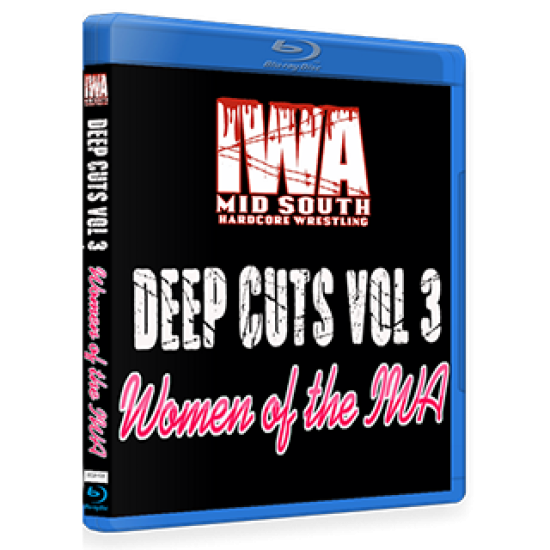 IWA Mid-South Blu-ray/DVD "Deep Cuts Vol. 3 The Women Of The IWA"