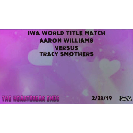 IWA Mid-South February 28, 2019 "Heartbreak After Heartbreak" - Jeffersonville, IN (Download)