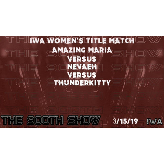 IWA Mid-South March 15, 2019 "The 900th Show" - Jeffersonville, IN (Download)