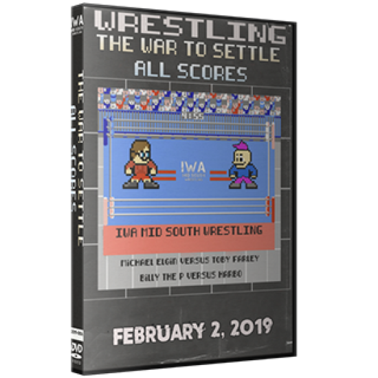 IWA Mid-South DVD February 2, 2019 "The War to Settle All Scores" - Jeffersonville, IN