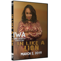 IWA Mid-South DVD March 2, 2019 "In Like A Lion" - Jeffersonville, IN IWA Mid-South DVD March 2, 2019 "In Like A Lion" - Jeffersonville, IN