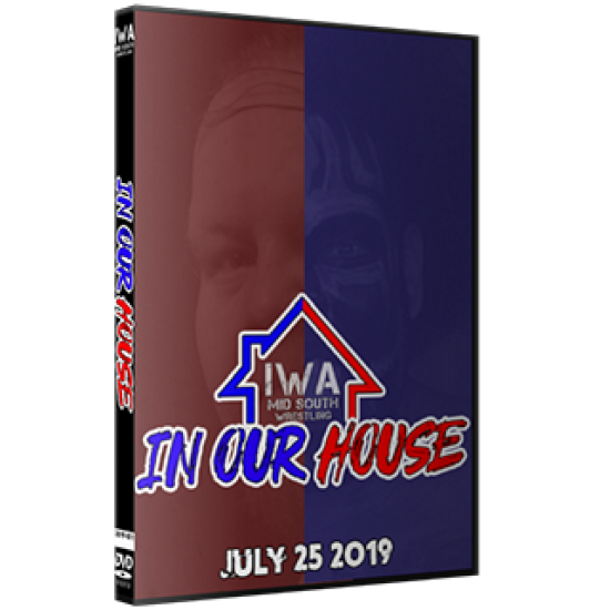 IWA Mid-South DVD July 25, 2019 "In Our House" - Jeffersonville, IN