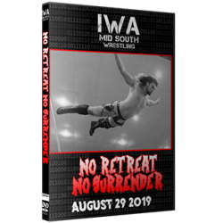 IWA Mid-South DVD August 29, 2019 "No Retreat No Surrender" - Jeffersonville, IN IWA Mid-South DVD August 29, 2019 "No Retreat No Surrender" - Jeffersonville, IN