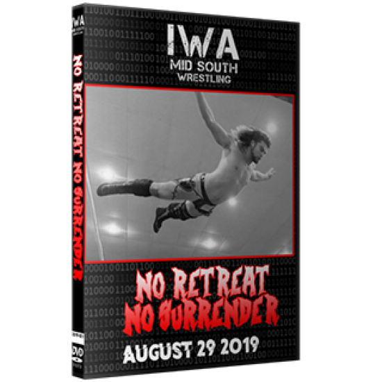 IWA Mid-South DVD August 29, 2019 "No Retreat No Surrender" - Jeffersonville, IN